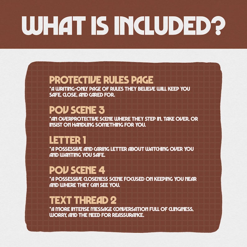 May include: A brown graphic with white text that reads "WHAT IS INCLUDED?" followed by a list of items: Protective Rules Page, POV Scene 3, Letter 1, POV Scene 4, and Text Thread 2. Each item has a brief description.