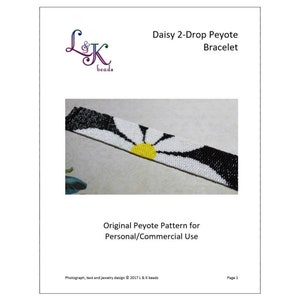 May include: A beaded bracelet with a daisy design in black, white, and yellow. The bracelet is made using the peyote stitch. The text "Daisy 2-Drop Peyote Bracelet" is at the top of the image. The text "Original Peyote Pattern for Personal/Commercial Use" is at the bottom of the image.