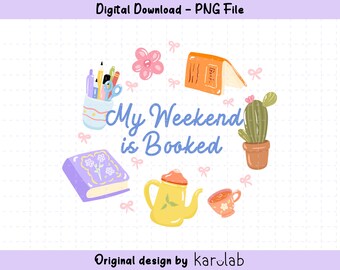 My Weekend is Booked Totebag and Tshirt Design, Sublimation PNG File (Digital Downlod)