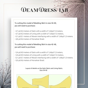 May include: A document from Dream Dress Lab detailing material requirements for a wedding skirt in sizes 34-40 and 42-48. It lists specific yardage for satin, lining, woven interfacing, and horsehair braid, plus a layout of pattern pieces.