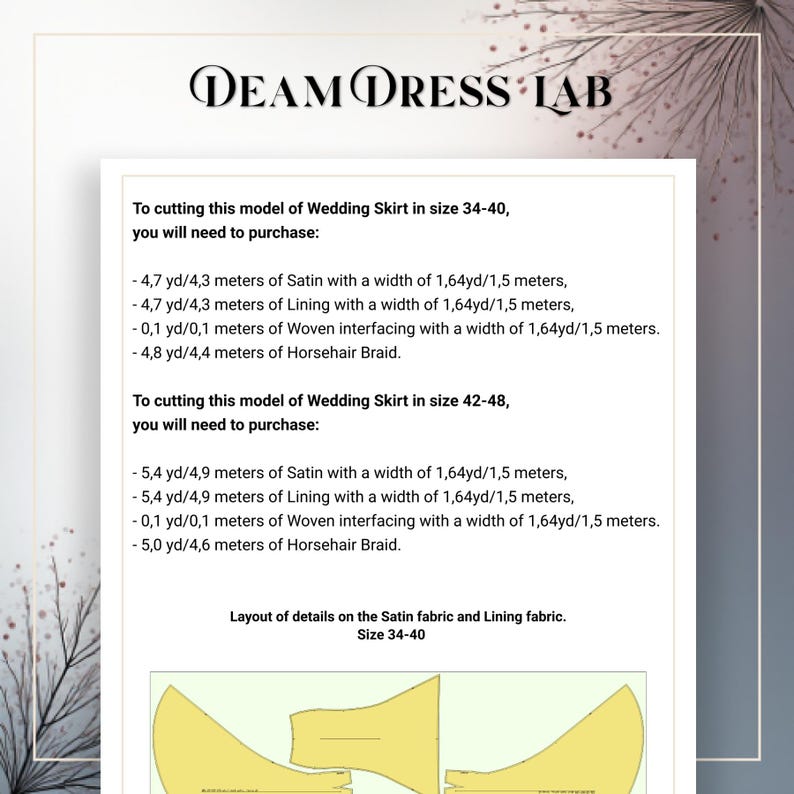 May include: A document from Dream Dress Lab detailing material requirements for a wedding skirt in sizes 34-40 and 42-48. It lists specific yardage for satin, lining, woven interfacing, and horsehair braid, plus a layout of pattern pieces.
