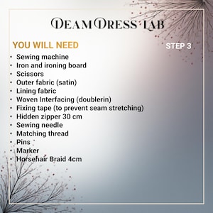May include: A graphic with the text "DEAM DRESS LAB" and a list of sewing supplies needed for a project. The list includes a sewing machine, scissors, and a 30 cm hidden zipper. The text "STEP 3" is also visible.