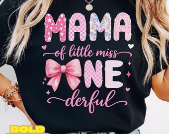 Mama of Little Miss Onederful PNG | First Birthday Mom Shirt | Girl Bow Sublimation Design