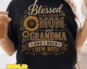 Floral Blessed to Be Called Mom and Grandma PNG | I Rock Them Both Design | Mother’s Day & Grandma Shirt Graphic | Digital Download