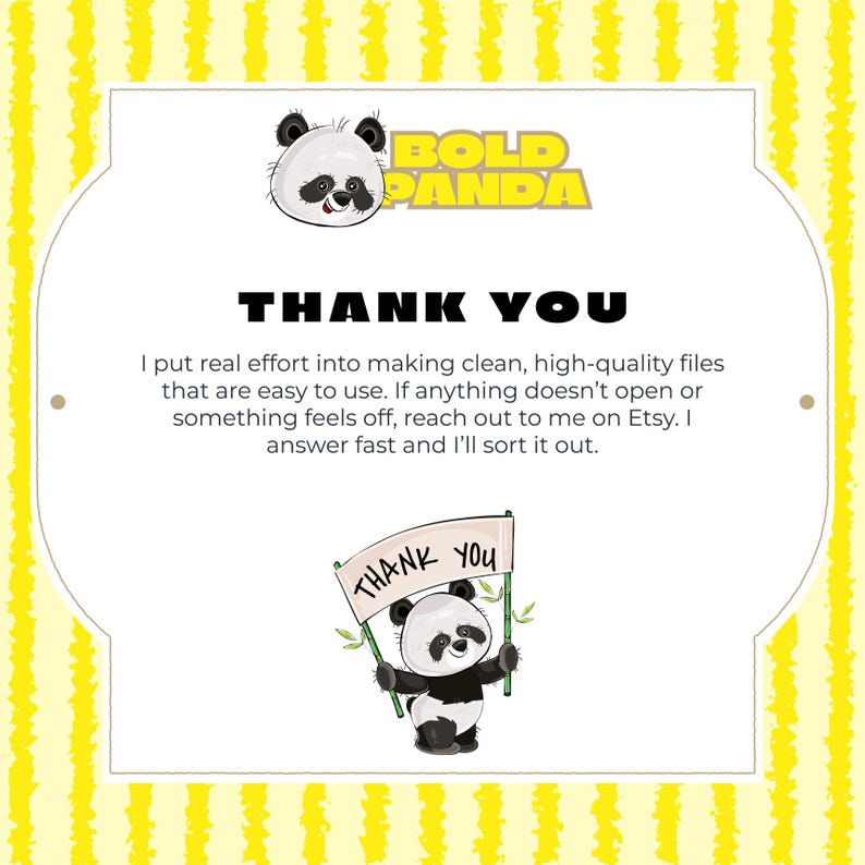 May include: A graphic with a panda illustration and the text "THANK YOU". The panda holds a sign that says "THANK YOU". The background is yellow with vertical stripes. The text says the seller puts effort into making high-quality files.