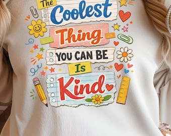 Be Kind PNG | The Coolest Thing You Can Be Is Kind Quote | Positive Mental Health Design | Motivational Shirt Graphic | Digital Download