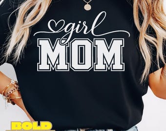 Girl Mom | Mom Design | Mother’s Day Design | Sublimation