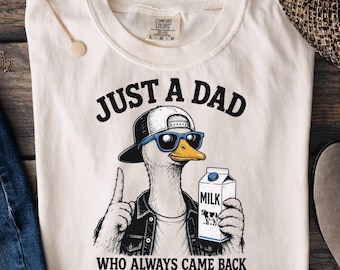 Just a Dad Who Always Came Back With the Milk PNG | Funny Goose Dad Design | Father’s Day Humor Shirt Graphic | Digital Download