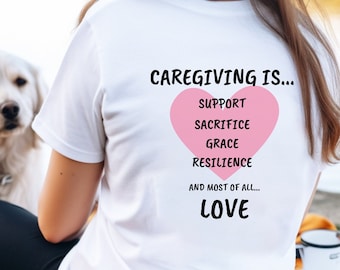 Caregiving Is Camiseta unissex de manga curta, camisa de cuidador, presente de enfermeira, presente de mãe cuidadora, camisa de cuidados domiciliares, presente de cuidador, presente para mãe