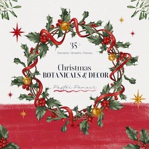 May include: A watercolour illustration of a Christmas wreath with holly leaves, red berries, and a red ribbon. Gold bells and star accents surround the wreath. Text reads "Christmas Botanicals & Decor" and "35+ Elements/Wreaths/Frames."