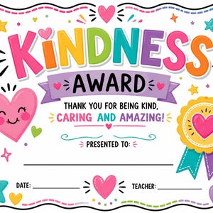 Puede incluir: Un certificado de premio a la amabilidad colorido con el texto KINDNESS AWARD, THANK YOU FOR BEING KIND, CARING AND AMAZING!, PRESENTED TO:, DATE: y TEACHER:. El diseño incluye corazones, estrellas y una insignia de premio amarilla.