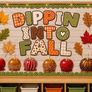May include: A bulletin board display featuring the text DIPPIN INTO FALL in large, patterned letters. The board is decorated with various autumn leaves and six candy apples on sticks. The border is green with white polka dots.