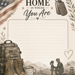May include: A stationery sheet featuring the text HOME IS WHERE YOU ARE, a watercolor American flag, military dog tags, a camouflage backpack, tan combat boots, a mug labeled Thanks for your service, and a soldier kneeling before a child.