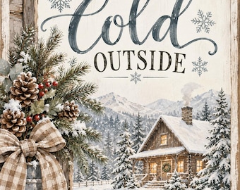 Printable  Baby It’s Cold Outside Wall Art | Farmhouse | Home Decor | Christmas | Winter | Holiday | Snow | Digital Download