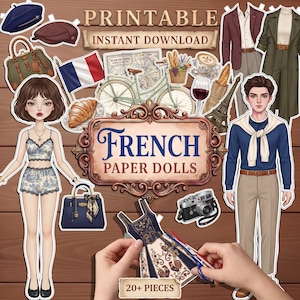 May include: A printable paper doll set featuring two figures, various outfits, and accessories including a bicycle, French flag, Eiffel Tower, camera, and food items. The central decorative sign reads FRENCH PAPER DOLLS, with additional text stating PRINTABLE INSTANT DOWNLOAD and 20+ PIECES.