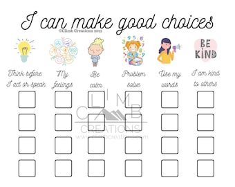 May include: A white printable chart with the text "I can make good choices" and illustrations representing positive behaviors. The chart includes prompts like "Think before I act or speak" and "Be kind to others", with blank boxes for checkmarks.