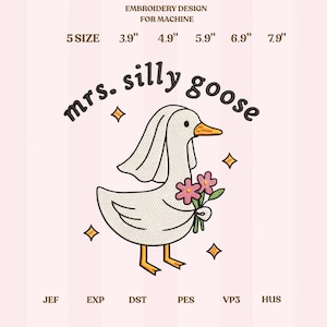 Pode incluir: Um design de bordado com um ganso caprichoso segurando flores cor-de-rosa, com o texto "mrs. silly goose". O design inclui tamanhos de 9,9 cm a 20,1 cm e é rotulado como "EMBROIDERY DESIGN FOR MACHINE."