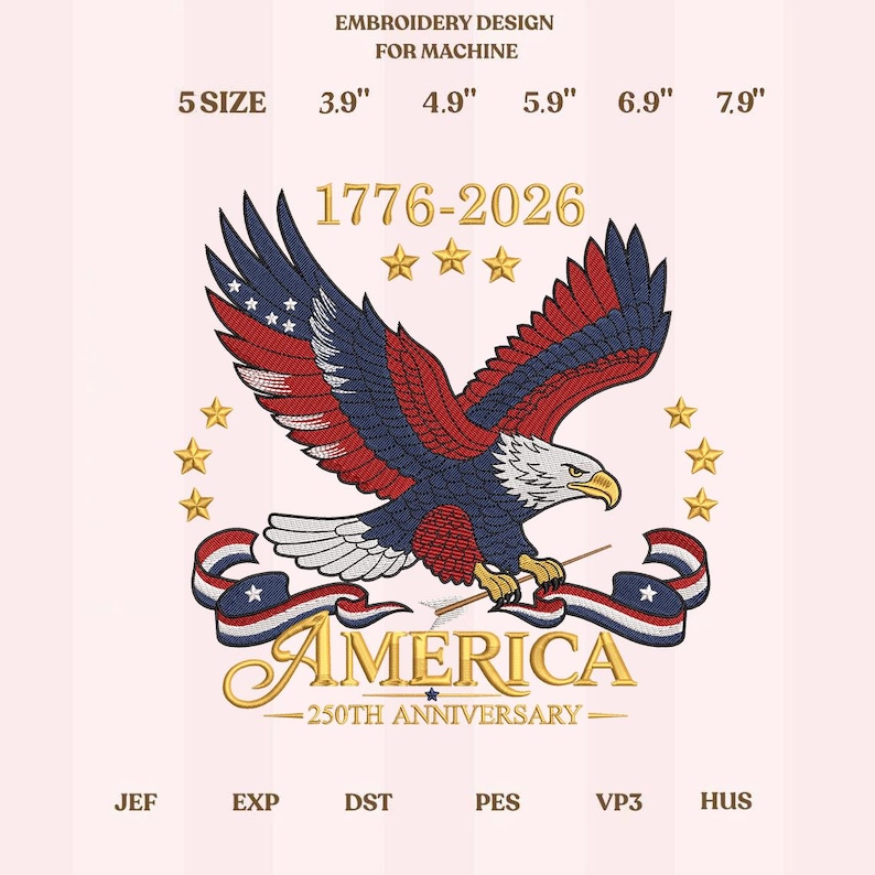 America 250th Anniversary Embroidery Design, Patriotic Eagle Banner, 1776 2026 USA Celebration, Machine Embroidery File PES DST image 1