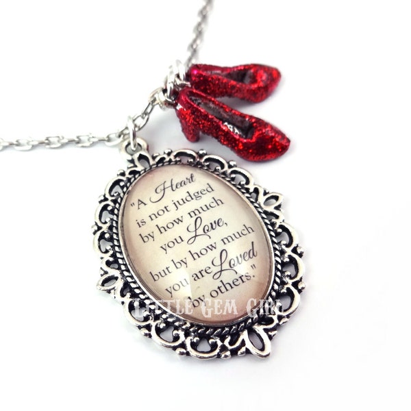 The Wonderful Wizard of Oz Necklace - Ruby Red Slippers Shoe Charm - A heart is not judged by how much it loves Oz Quote Jewelry