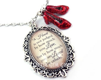 The Wonderful Wizard of Oz Necklace - Ruby Red Slippers Shoe Charm - A heart is not judged by how much it loves Oz Quote Jewelry