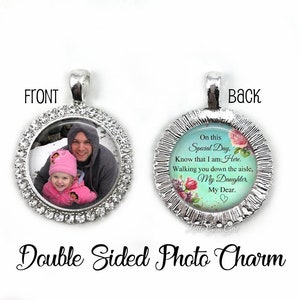 Double Sided Personalized Wedding Bouquet Memorial Charm - Rhinestone Custom Photo In Memory Charm Loss of Father Walk me down the Aisle