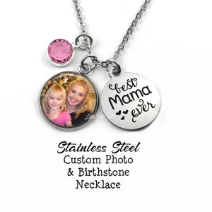 Best Mama Ever Stainless Steel Custom Photo and Birthstone Charm Necklace - Personalized Mom Picture Necklace - Mothers Day Gift