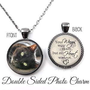 May include: Double-sided photo charm with a black cat on the front and a memorial message on the back. The message reads "Your wings were ready, but my heart was not."