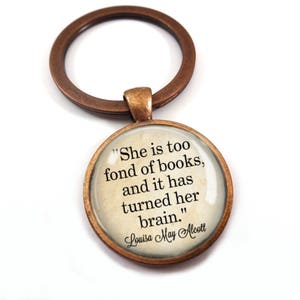 She is too Fond of Books Necklace or Keychain - Louisa May Alcott Quote Jewelry Book Lover Gift - Writer Author Jewelry Classic Literature image 2