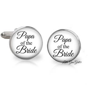 Papa of the Bride Cuff Links - Papa Cufflinks - Gift for Grandpa Wedding Keepsake - Plated, Sterling Silver and Stainless Steel