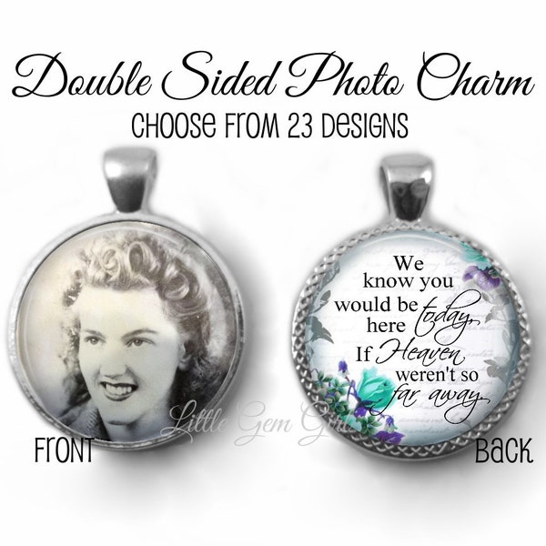 Wedding Bouquet Photo Memorial Charm - Double Sided Pendant - Custom Picture Heaven Poem on Back - In Memory Something Blue