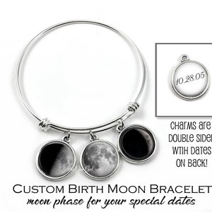 May include: A silver expandable bracelet with three charms. Each charm features a different moon phase and a date on the back. The text "CUSTOM BIRTH MOON BRACELET moon phase for your special dates" is printed below the bracelet.