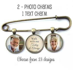 Walk with me Today and Always Custom Photo Lapel Pin with 3 Charms - Memorial Boutonniere - Personalized Groom In Memory Charm