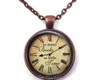Book Necklace - So Many Books So Little Time Book Jewelry - Book Lover Librarian Teacher Jewelry - Book Club Gift for Reader