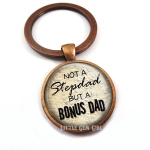 Stepdad Key Chain - Step Dad Stepfather Keychain - Not a Stepdad but a Bonus Dad Key Chain - 5 Finishes & 7 Styles - Father&#39;s Day Gift