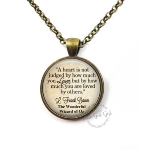 The Wonderful Wizard of Oz Book Quote Necklace or Keychain - Custom Going Away Gift Best Friend - Heart not judged Oz Quote Pendant Charm