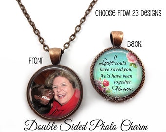Custom Memorial Necklace - If Love Could Have Saved You Double Sided Photo & Text Personalized Photo Jewelry