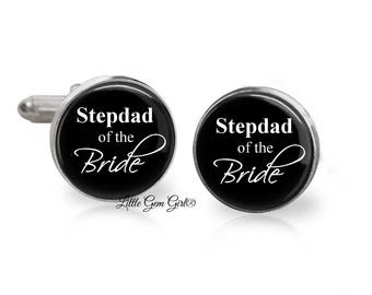 Stepdad of the Bride Cuff Links - Wedding Dad Cufflinks - Gifts for Stepfather - Stainless Steel or Sterling Silver