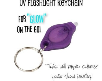 UV Flashlight Key Chain for Glow in the Dark Jewelry - Will charge your Glow Jewelry quickly and on the go