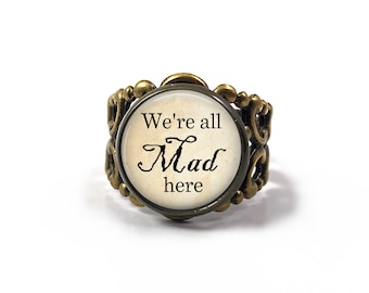 Alice&#39;s Adventures in Wonderland We&#39;re All Mad Here Book Quote Jewelry - Cheshire Cat Quote Ring Antique Filigree We&#39;re All Mad Here Ring