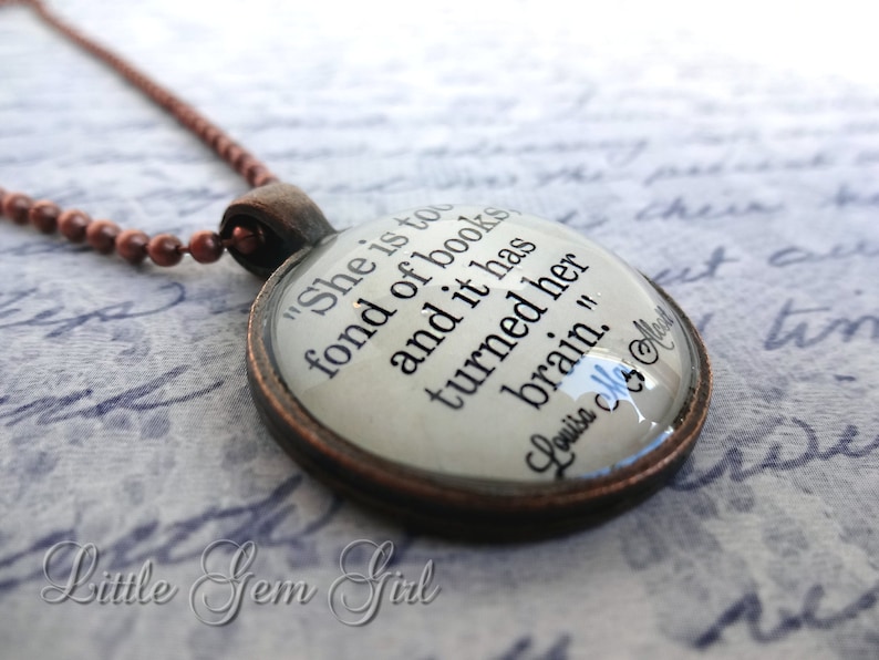 She is too Fond of Books Necklace or Keychain - Louisa May Alcott Quote Jewelry Book Lover Gift - Writer Author Jewelry Classic Literature image 5