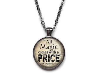 All Magic Comes with a Price Necklace Rumpelstiltskin Quote Pendant - Fairy Tale  Once Upon a Time Quote Necklace or Key Chain