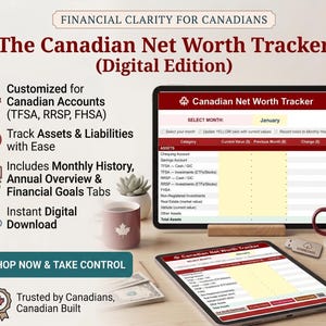 May include: Two tablets displaying "The Canadian Net Worth Tracker" digital financial tool. The interface shows asset tracking, monthly history, and financial goals. A coffee mug with a maple leaf is visible. The image includes the text "Shop Now & Take Control."