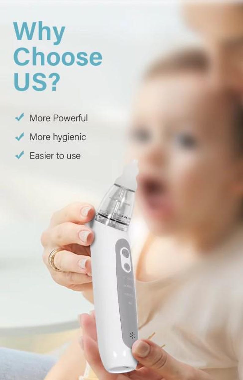 May include: A white and gray baby nasal aspirator with a clear tip is held in a person's hand. The text "Why Choose US?" is at the top, with bullet points stating "More Powerful", "More hygienic", and "Easier to use".
