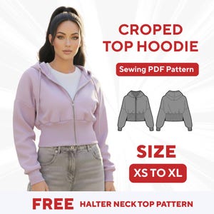 May include: A light purple cropped top hoodie with a zipper, shown on a model. The image includes the text "CROPED TOP HOODIE", "Sewing PDF Pattern", "SIZE XS TO XL", and "FREE HALTER NECK TOP PATTERN".