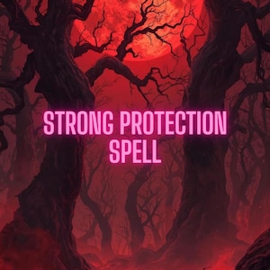 Puede incluir: Ilustración digital de un bosque oscuro bajo un cielo rojo con luna llena. El texto "STRONG PROTECTION SPELL" en rosa brillante sugiere un tema místico o mágico. La imagen evoca misterio y lo sobrenatural.