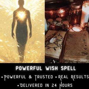 May include: An artistic illustration of a figure with a glowing heart and wings, set against a golden background. The image also features a collection of spell-related items, including jars, books, and candles. Text at the bottom reads "POWERFUL WISH SPELL".