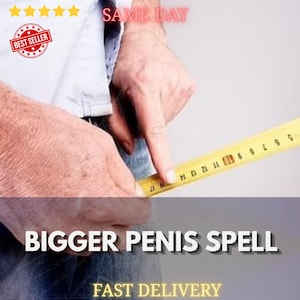 Puede incluir: Manos de una persona sosteniendo una cinta métrica amarilla. El texto en la imagen dice "BIGGER PENIS SPELL" y "FAST DELIVERY". La imagen también incluye el texto "SAME DAY" y una insignia de "BEST SELLER".