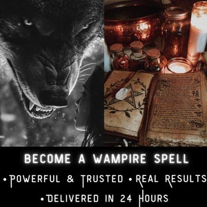Op de afbeelding: Zwart-wit afbeelding met een wolfsgezicht en een vrouwenprofiel. Rechts: potten, kaarsen en een spreukenboek. De tekst onderaan luidt "BECOME A WAMPIRE SPELL" met informatie over resultaten en levering.