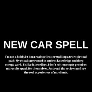 Puede incluir: Fondo negro con texto blanco "NEW CAR SPELL". El texto inferior describe las prácticas espirituales del vendedor, centrándose en los resultados y la experiencia del cliente, destacando la autenticidad.