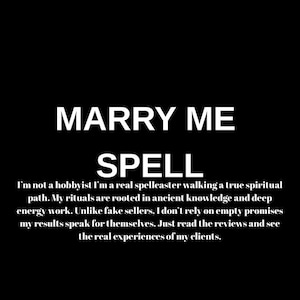 May include: Black background with white text that reads "MARRY ME SPELL". Below the title is a paragraph describing the seller's services, emphasizing experience and results. The text is in a clean, sans-serif font.